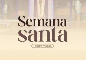 Programação da Semana Santa na Paróquia Santa Terezinha em Guarapuava